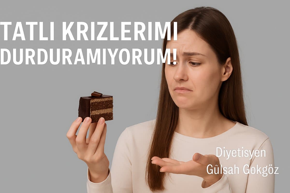 tatli-krizlerimi-durduramiyorum