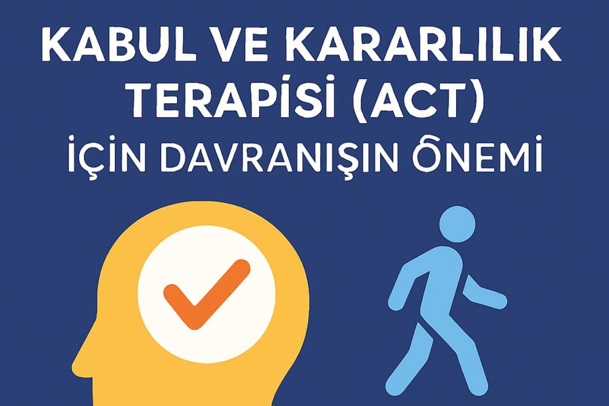 act-de-davranisin-onemi