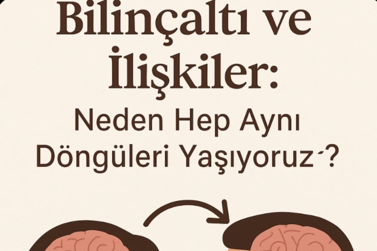 Bilinçaltı ve İlişkiler blog resmi
