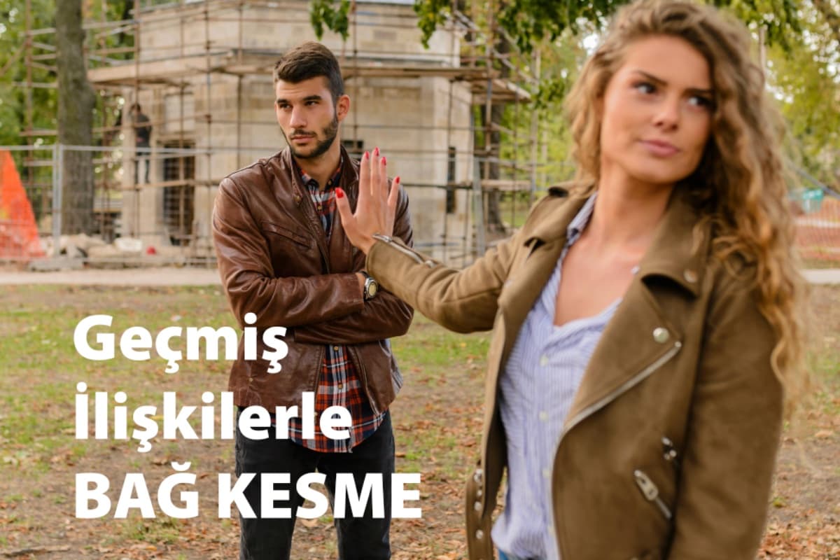 gecmis-iliskilerden-ozgurlesmek-bag-kesme