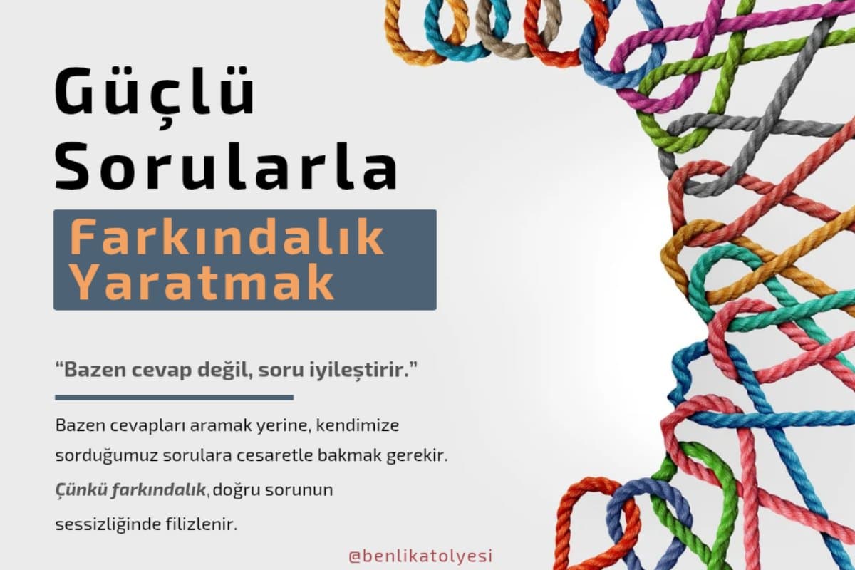 guclu-sorularla-farkindalik-yaratmak