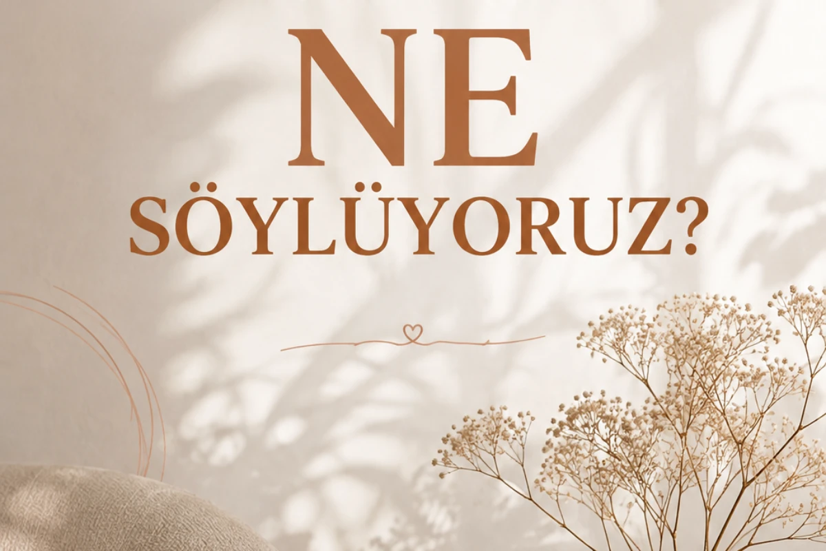 Küstüğümüzde aslında ne söylüyoruz? blog resmi